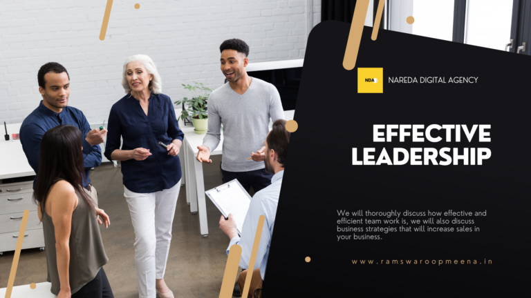 10 Best Tips for Effective Leadership - Nareda Digital Agency